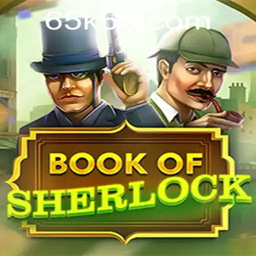 Unlocking the Mysteries of Book of Sherlock: A Thrilling Game Experience